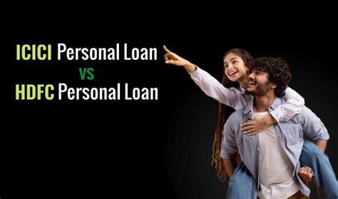 Compare Icici And Hdfc Personal Loans Rates Terms And Conditions