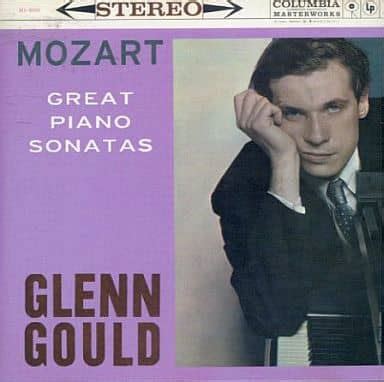 Glenn Gould Mozart Piano Sonatas Nos