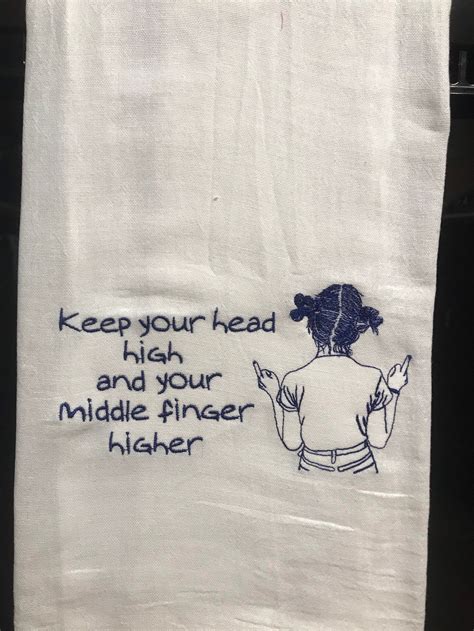 Keep Your Head High And Your Middle Finger Higher Embroidered Etsy