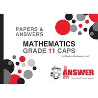 The Answer Series Grade 11 Mathematics P A CAPS Study Guide Buy