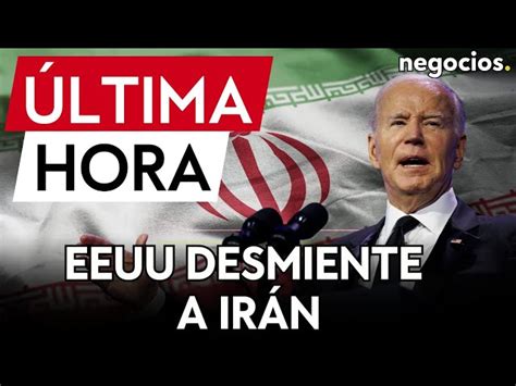 ÚLTIMA HORA EEUU desmiente a Irán Es falso que hayamos pedido un