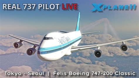 Felis Boeing 747 200 Classic Flown By Real 737 Captain Tokyo Seoul