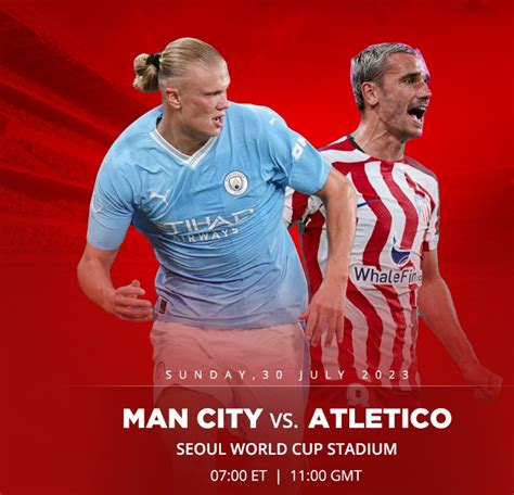 Tr C Ti P B Ng Man City Vs Atletico Madrid Giao H U Clb H H M Nay