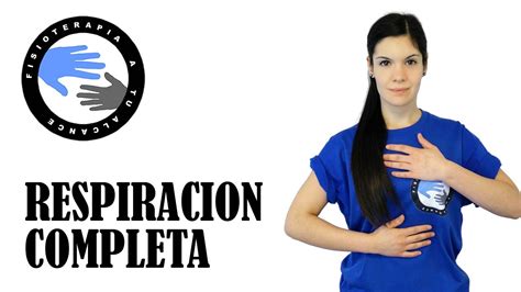 Tecnica De Relajacion Mediante La Respiraci N Completa Youtube