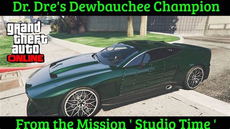 Dr Dre S Dewbauchee CHAMPION Clone From The Contract Mission Studio