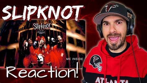 Rapper Reacts To Slipknot Me Inside Lyrics Video Reaction