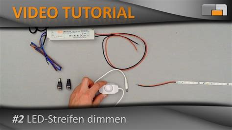 LED Anleitung Teil 2 LED Streifen Dimmen Ganz Einfach Mit Inline