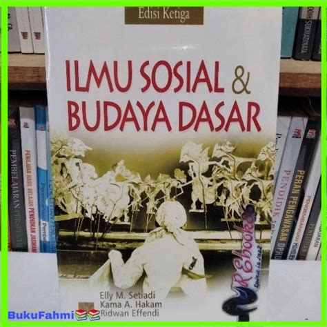 Jual Ilmu Sosial And Budaya Dasar Edisi Ketiga By Elly Msetiadi