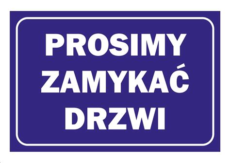 Tabliczka Informacyjna Prosimy Zamyka Drzwi Allegro Pl