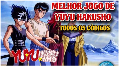 Yuyu Hakusho Jogo - YUYU HAKUSHO WAR: JOGO FANTÁSTICO DESSE ANIME LENDÁRIO, TODOS OS ...
