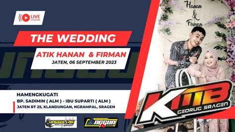 Live Wedding HANAN FIRMAN Cs KMB GEDRUG UNGGUL LAS Audio