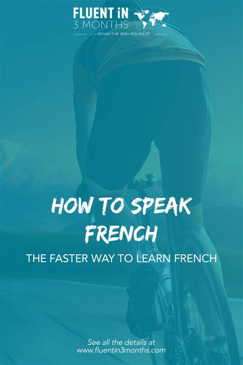 How To Speak French The Faster Way To Learn French