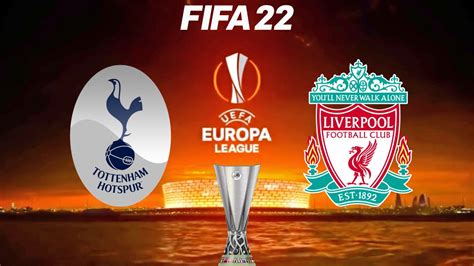 Fifa 22 Tottenham Hotspur Vs Liverpool Europa League Full Match