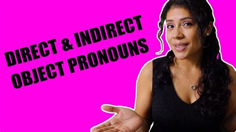 Learn Spanish Direct And Indirect Object Pronouns Youtube