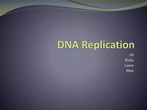 Ppt Dna Replication Powerpoint Presentation Free Download Id2055738