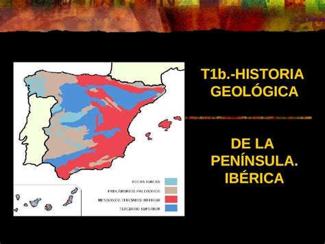 Ppt Historia Geol Gica De La Pen Nsula Ib Rica Dokumen Tips