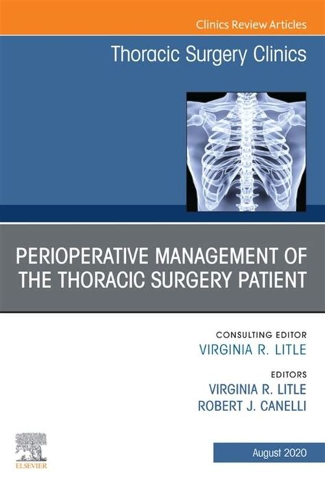 Peri Operative Management Of The Thoracic Patient An Issue Of Thoracic