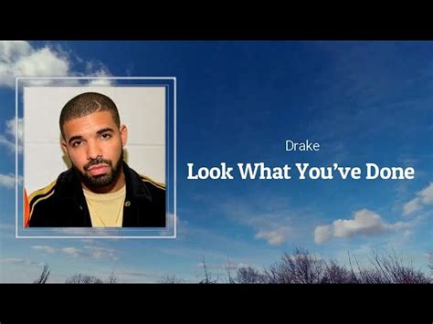 Exploring The Depths Of Look What You Ve Done Lyrics Drake Genius