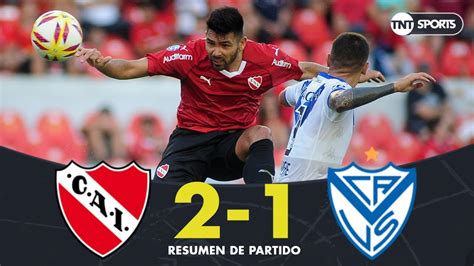 Resumen De Independiente Vs Vélez Sarsfield 2 1 Fecha 24