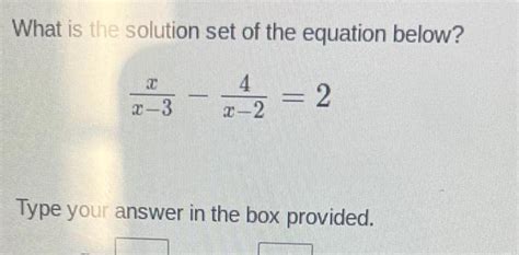 [answered] What Is The Solution Set Of The Equation Below 4 2 3 2 2 2