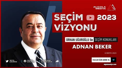 SEÇİM VİZYONU 2023 ADNAN BEKER İYİ PARTİ ANKARA 2 BÖLGE