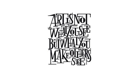 Art Is Not What You See But What You Make Others See On Behance