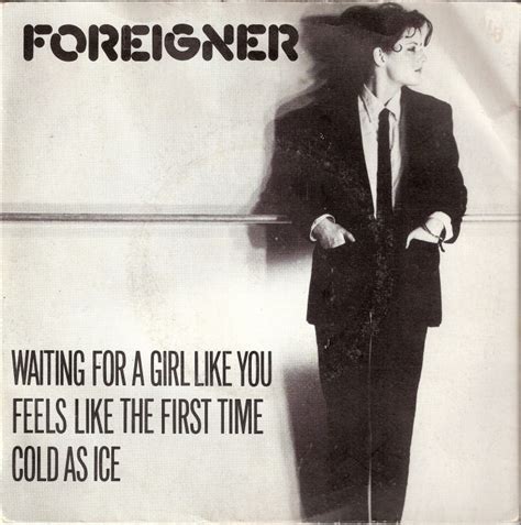 Cat Foreigner Waiting For A Girl Like You Feels Like The First