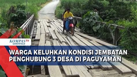 Warga Keluhkan Kondisi Jembatan Penghubung 3 Desa Di Paguyaman Yang