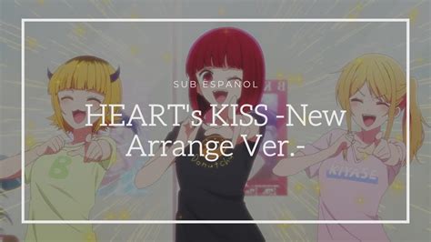 HEART s KISS New Arrange Ver Sub Español Oshi no Ko Insert Song