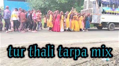 Tur Thali Tarpa Mix Dayavan Tarpa Music Jay Musical DNH YouTube