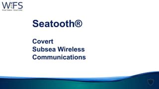 Covert Subsea Wireless Communications Ppt