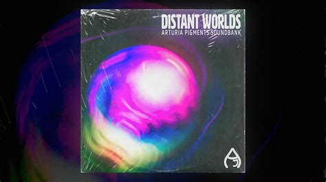 Arturia Pigments Preset Bank Distant Worlds Arturia Presets YouTube