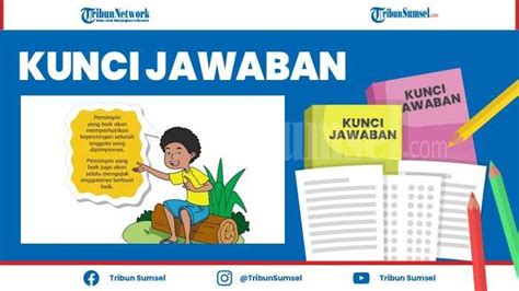 Nilai Nilai Kepemimpinan Apakah Yang Dimiliki Pak Abdi Kunci Jawaban