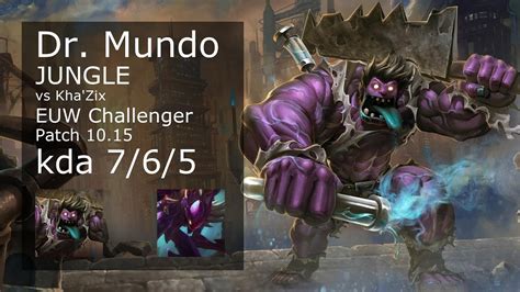 Dr Mundo Jungle Vs Khazix Euw Challenger 765 Patch 1015 Gameplay