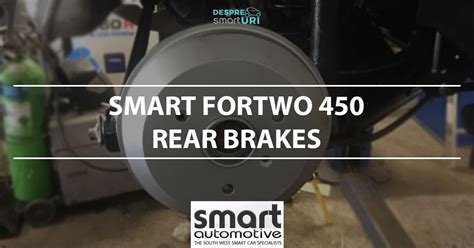 Smart Fortwo Rear Brakes Despre Smarturi