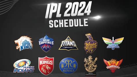 Ipl 2024 Schedule Date Time Fixtures Teams Match Timings Venue