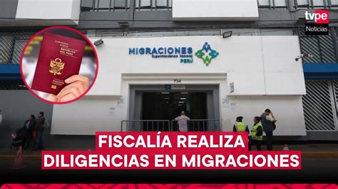 Migraciones Fiscalía realiza diligencias por presunta emisión de 17