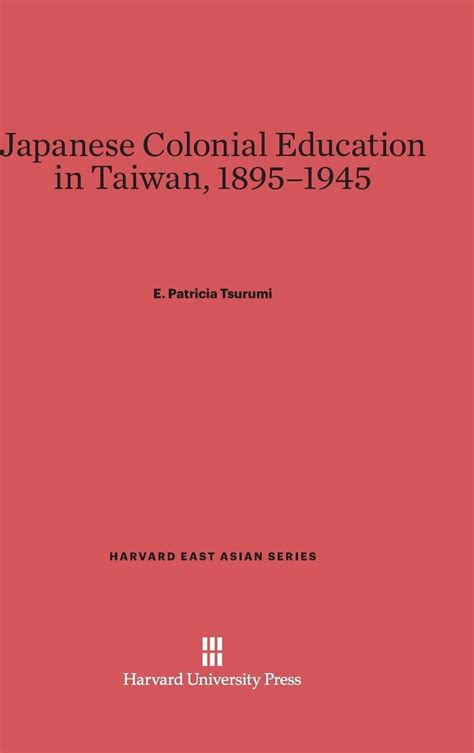 Japanese Colonial Education In Taiwan 18951945 Harvard East Asian