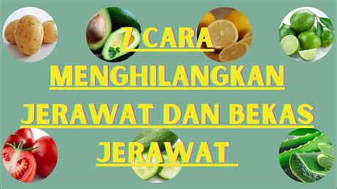 7 Cara Menghilangkan Jerawat Dan Bekas Jerawat Secara Alami Dan Cepat