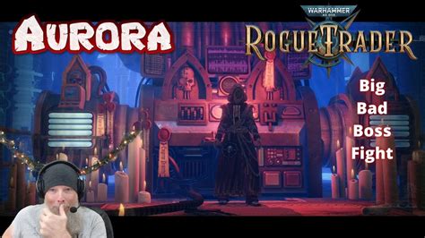 Aurora Boss Fight Renfail Plays Warhammer 40 000 Rogue Trader YouTube