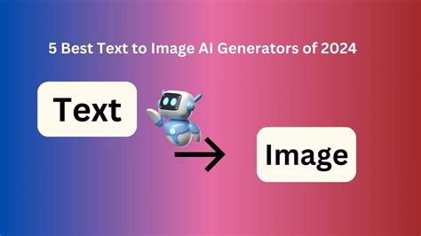 5 Best Text To Image AI Generators Of 2024 Free Paid Photo