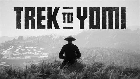 Trek To Yomi Jogo De Samurais Em Preto E Branco Ganha Trailer De