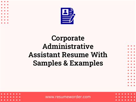 Corporate Administrative Assistant Resume With Samples And Examples Resumeworder