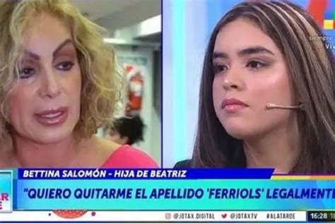 Las Duras Declaraciones De Bettina La Hija De Beatriz Salom N Contra