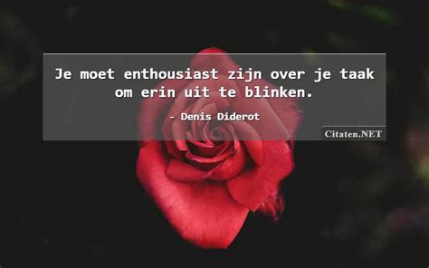 Citaten Met Enthousiast Citaten Quotes Aforismen En Wijsheden