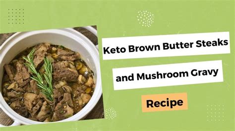 Keto Brown Butter Steak And Mushrooms Recipe