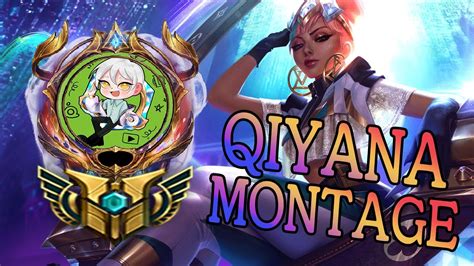 Qiyana Montage Youtube