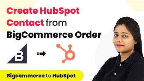 How To Create Contact In HubSpot When Order Is Placed In BigCommerce