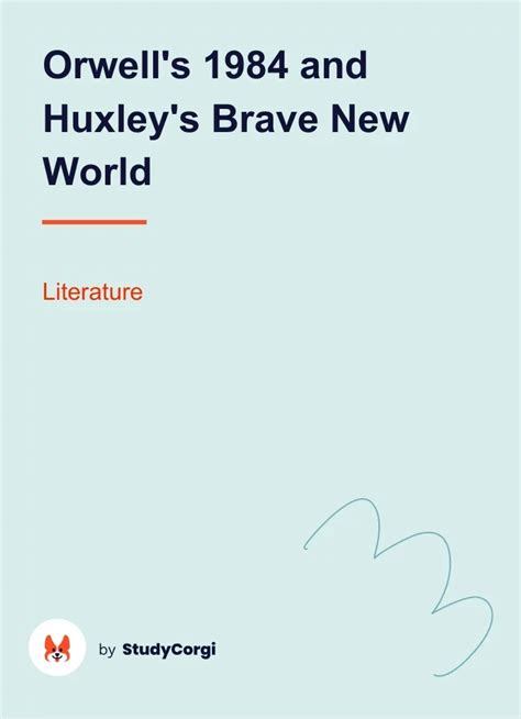 Orwells 1984 And Huxleys Brave New World Free Essay Example