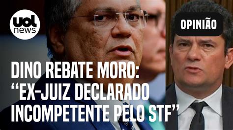 Dino Rebate Moro Quem Deve Explica Es O Ex Juiz Declarado Suspeito